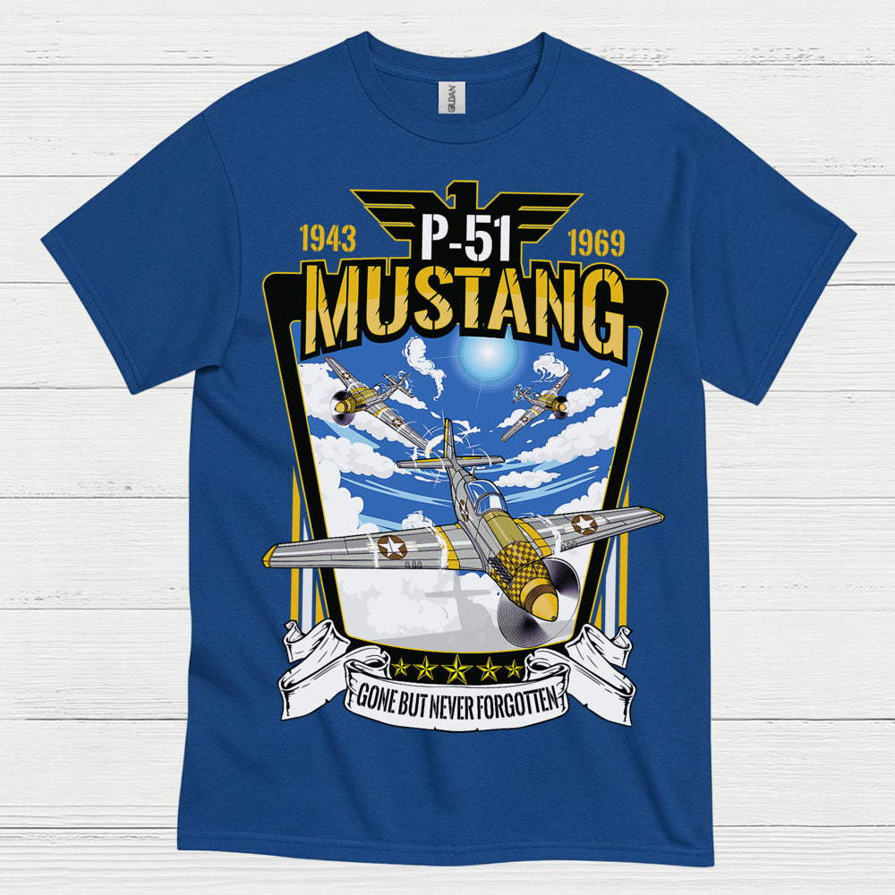 P-51 Mustang Gone But Never Forgotten T Shirt