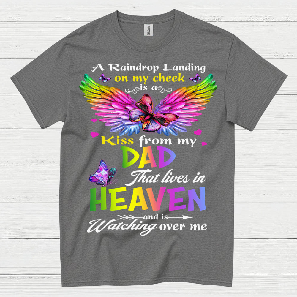 A Kiss From My Dad In Heaven T Shirt