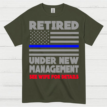 Retired Under New Management T Shirt