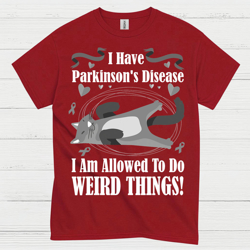 I Have Parkinsons Weird Things T Shirt
