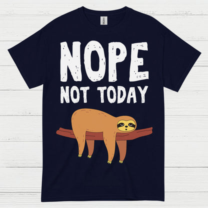 Nope Not Today Sloth T Shirt