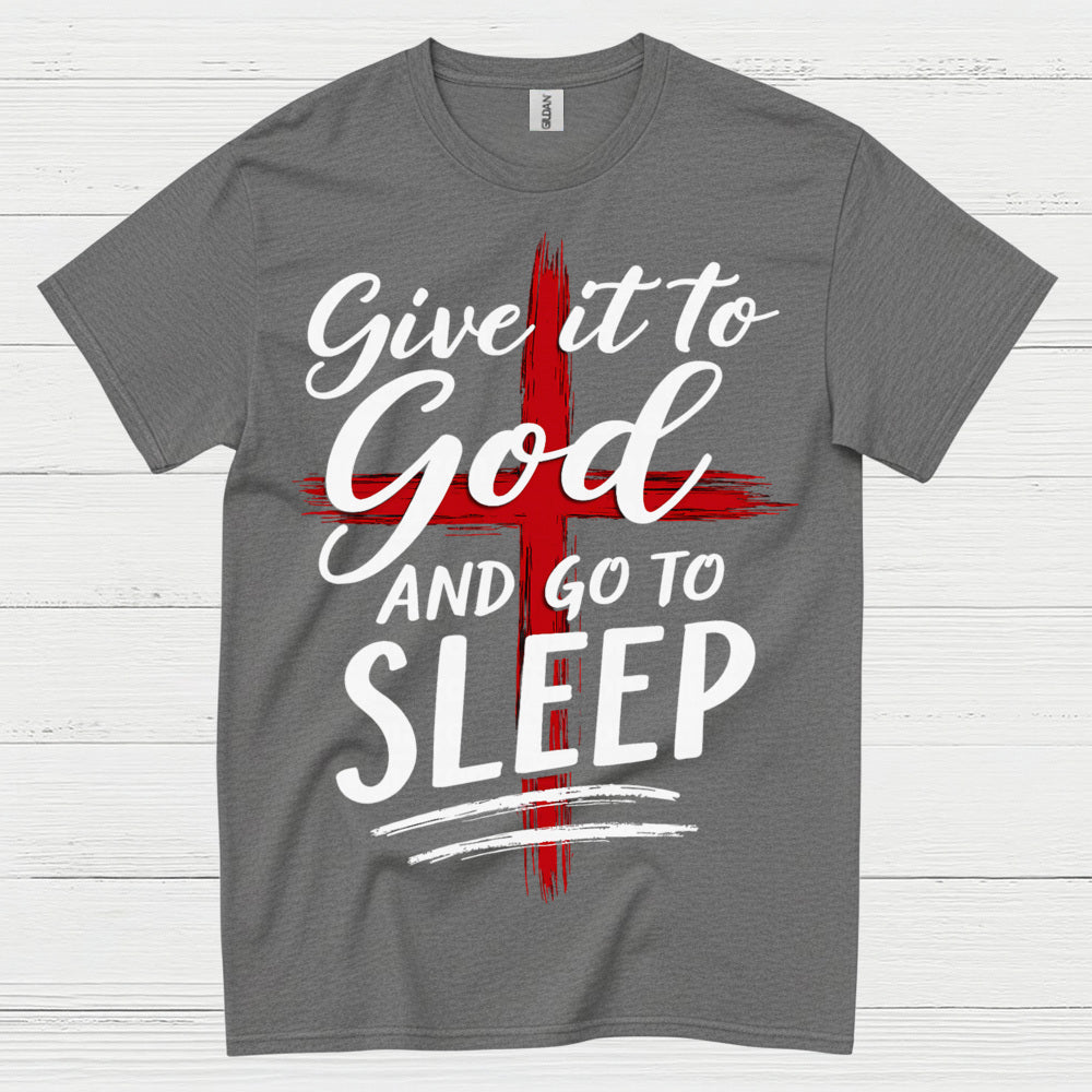 Give It To God Christian Faith T Shirt
