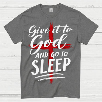 Give It To God Christian Faith T Shirt
