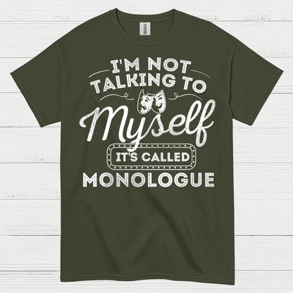 Monologue Theatre Humor T Shirt