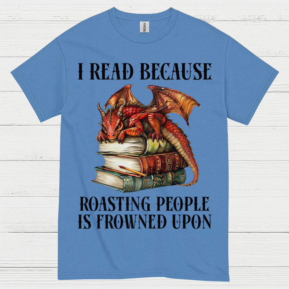 I Read Because Dragon T Shirt