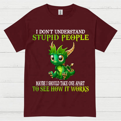 I Don’t Understand Stupid People Dragon T Shirt