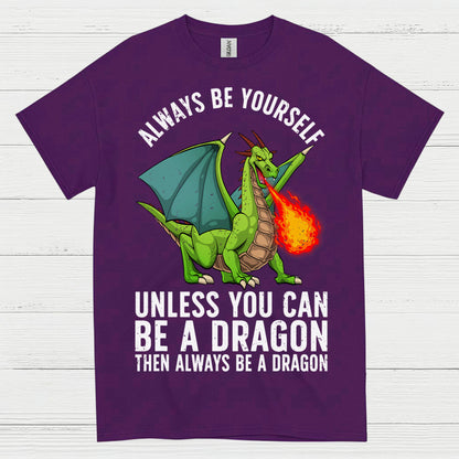 Always Be Yourself Dragon T Shirt