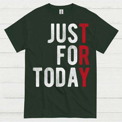 Just For Today Recovery T Shirt