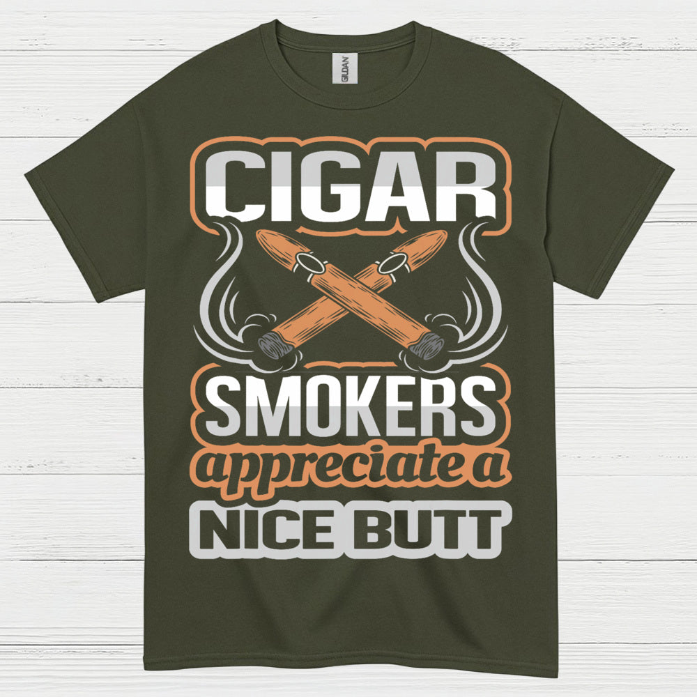 Cigar Smokers Appreciate A Nice Butt T Shirt
