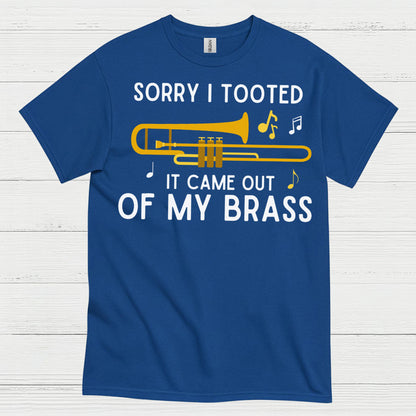 Sorry I Tooted Trombone Funny T Shirt