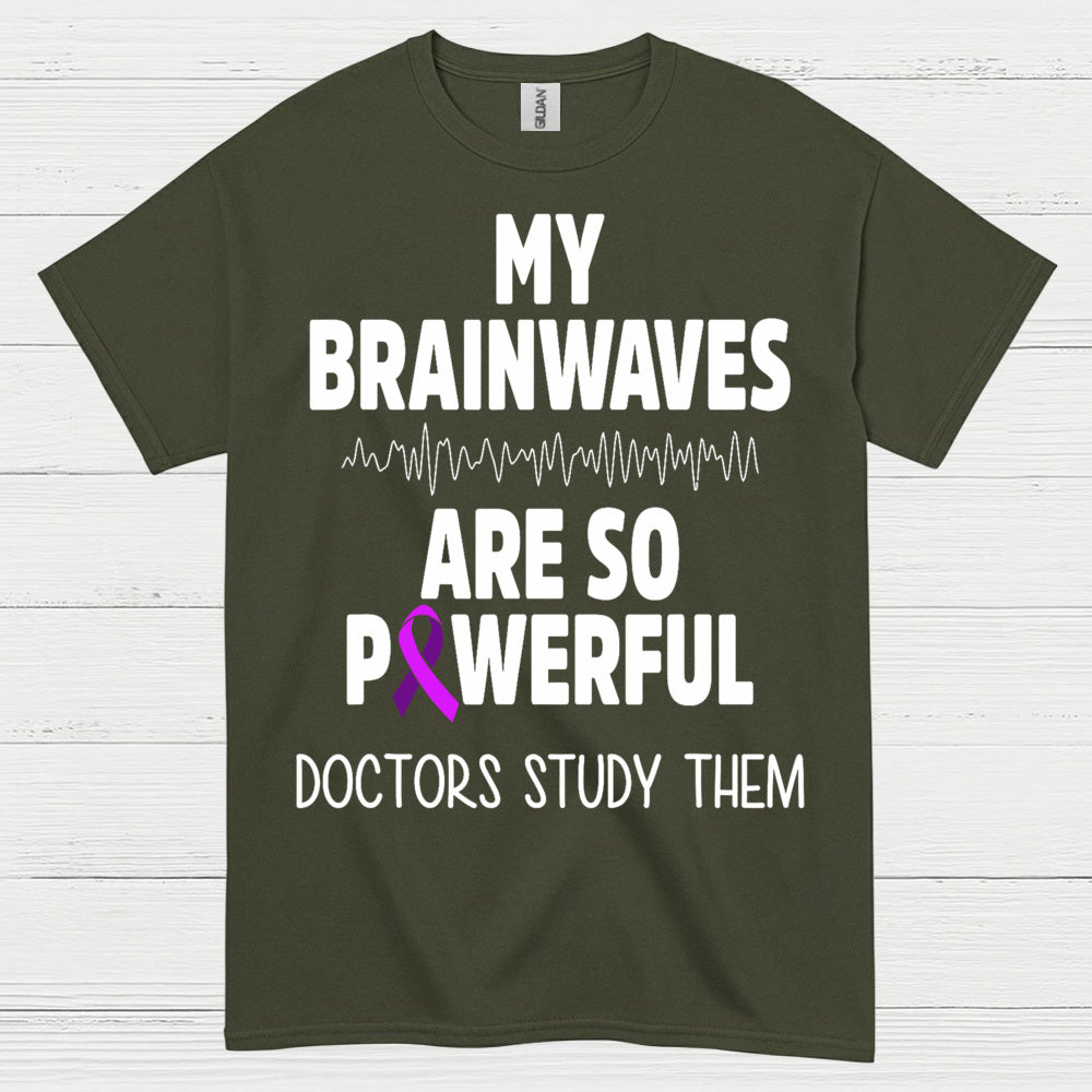 My Brainwaves Are So Powerful T Shirt