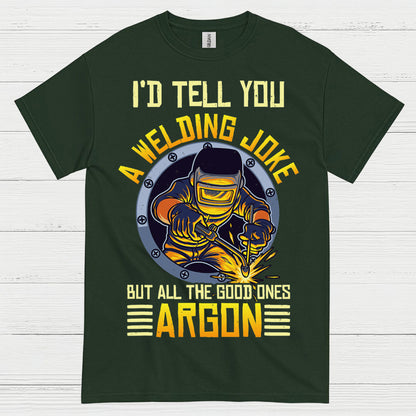 Welding Joke Argon Welder T Shirt