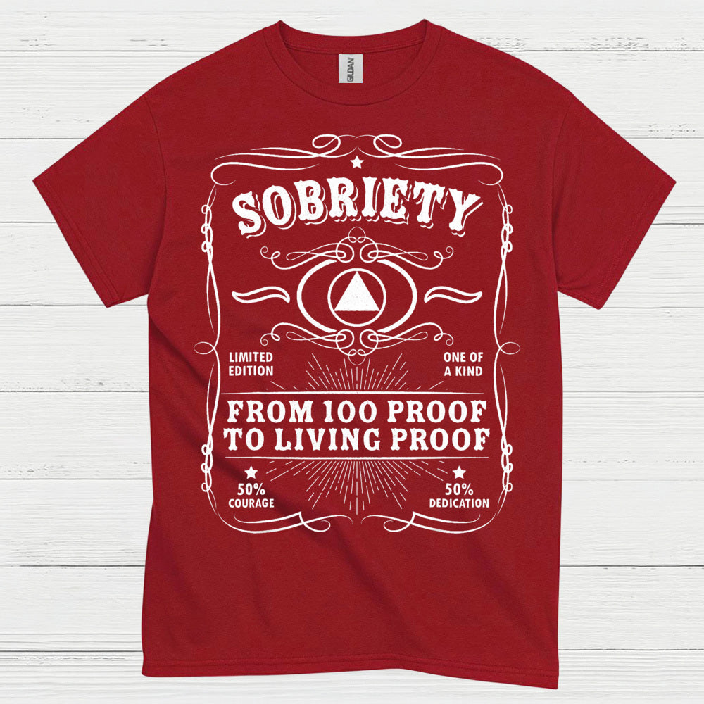 Sobriety Living Proof Recovery T Shirt
