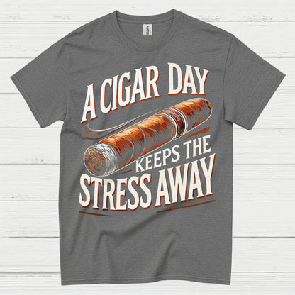 A Cigar A Day Keeps Stress Away T Shirt