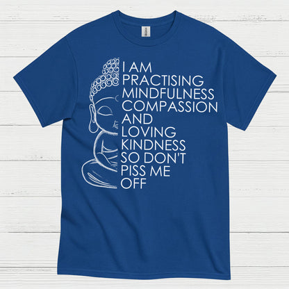 I Am Practising Mindfulness Buddha Humor T Shirt