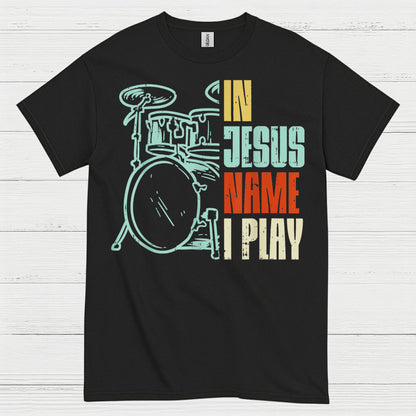 In Jesus Name Drums T Shirt