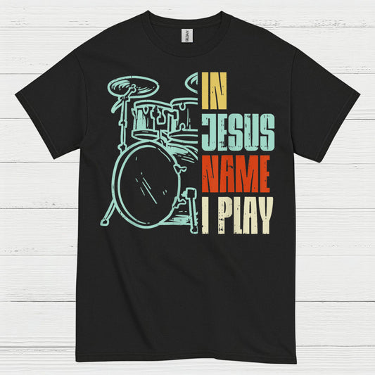 In Jesus Name Drums T Shirt