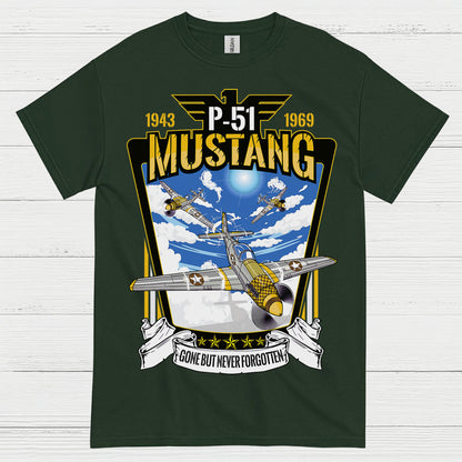 P-51 Mustang Gone But Never Forgotten T Shirt