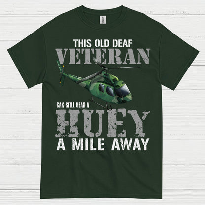 Old Deaf Veteran Huey Humor T Shirt