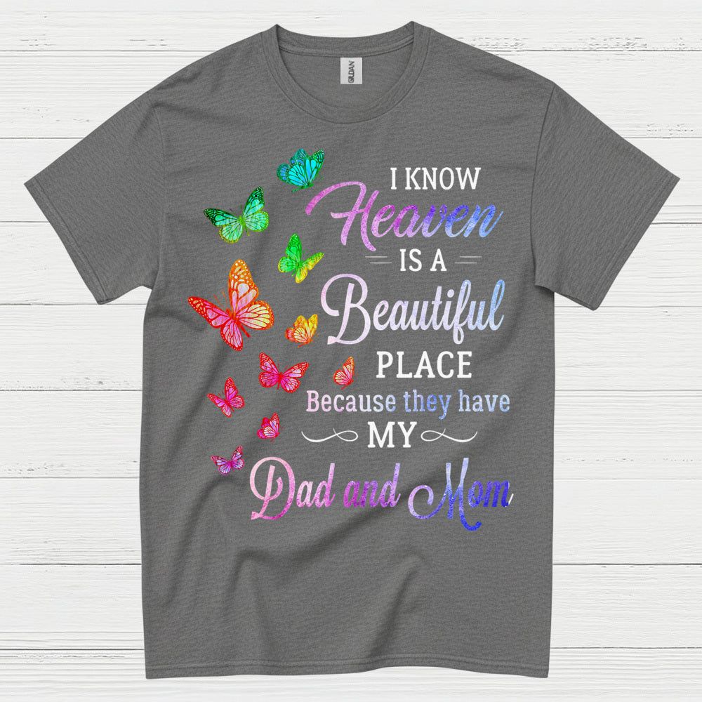 Heaven Is A Beautiful Place Dad And Mom T Shirt