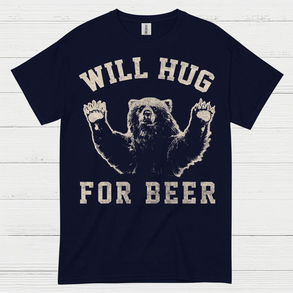 Will Hug For Beer T Shirt