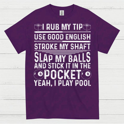 Rub My Tip Funny Pool Quote T Shirt