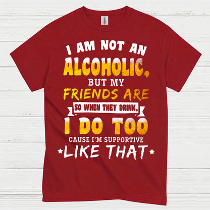 I Am Not An Alcoholic Funny Beer T Shirt