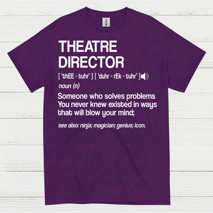 Theatre Director Definition T Shirt