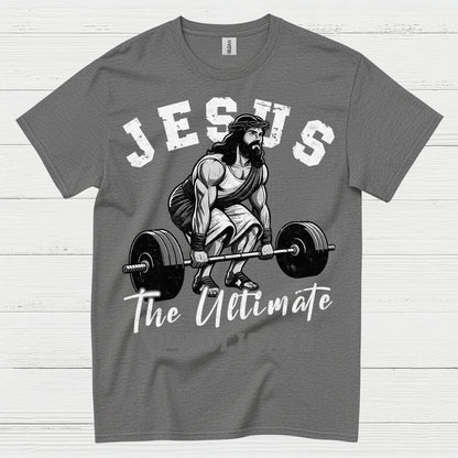 Jesus The Ultimate Deadlifter Faith T Shirt