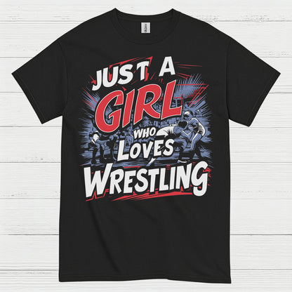 Just A Girl Who Loves Wrestling T Shirt