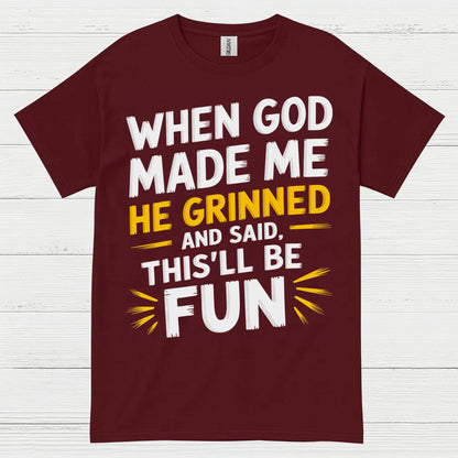 When God Made Me He Grinned Quote T Shirt