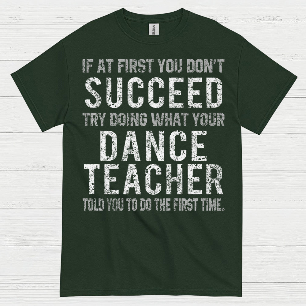 Dance Teacher Humor Motivation T Shirt