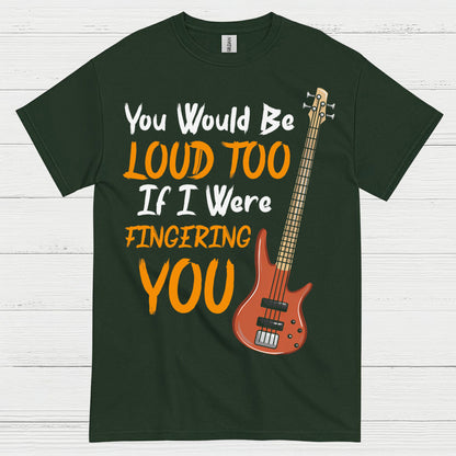 Loud Bass Player T Shirt