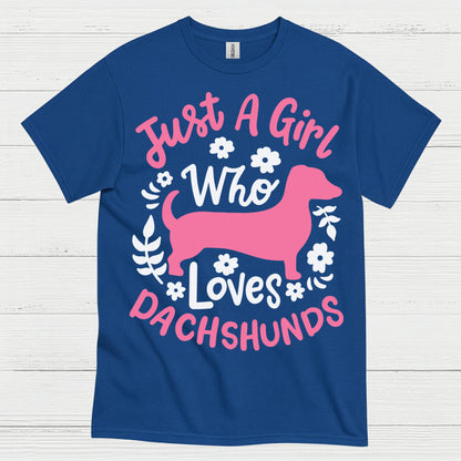 Just A Girl Who Loves Dachshunds T Shirt