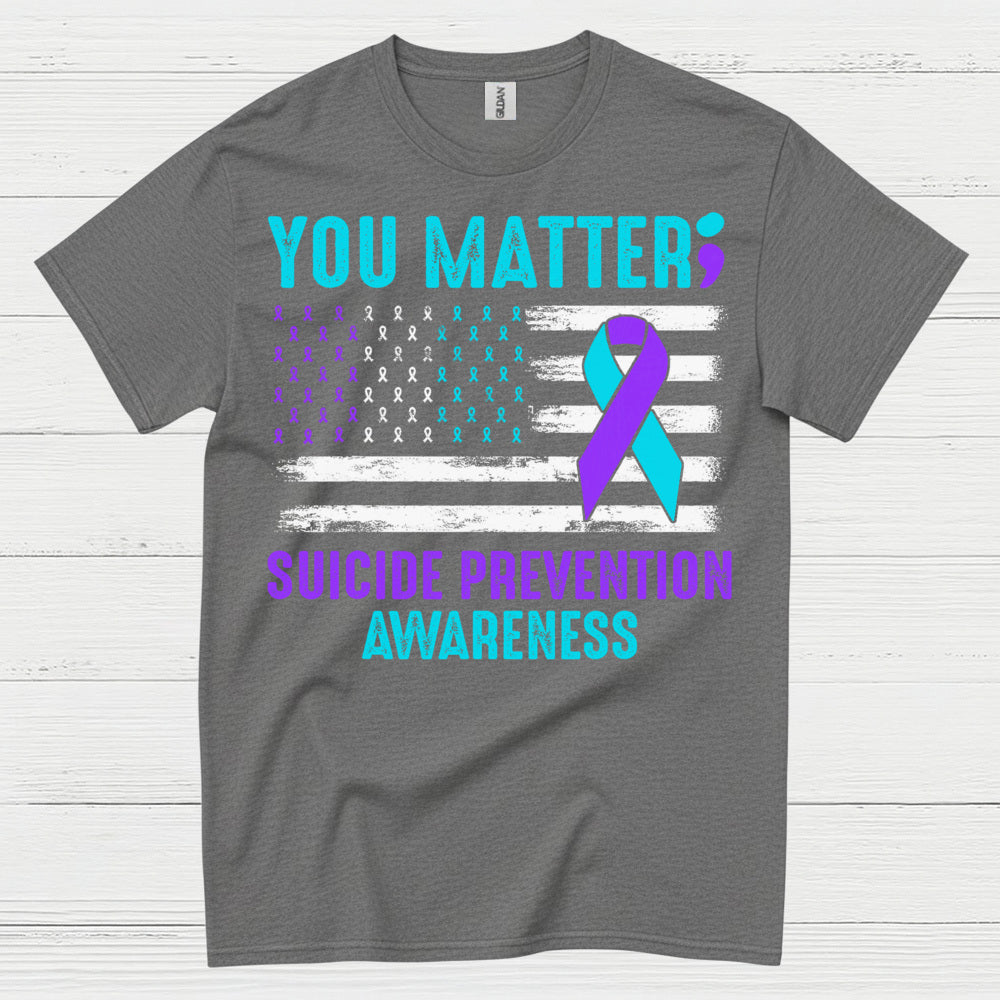 You Matter Suicide Awareness Flag T Shirt