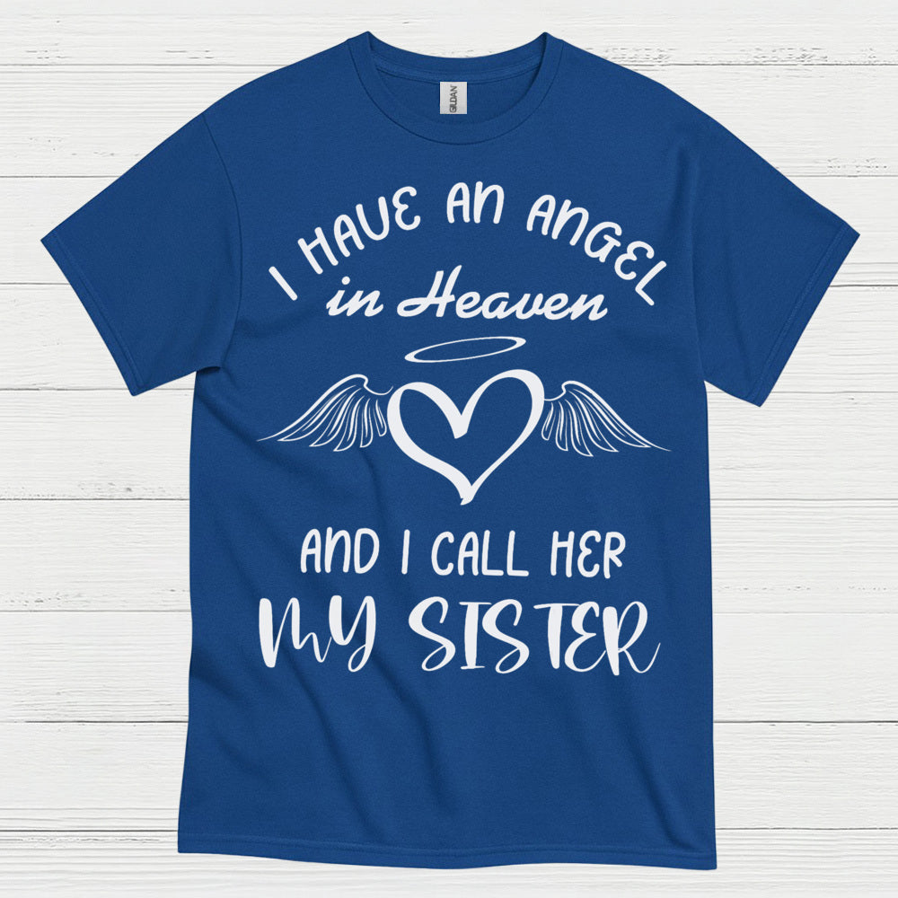 I Have An Angel In Heaven And I Call Her My Sister T Shirt