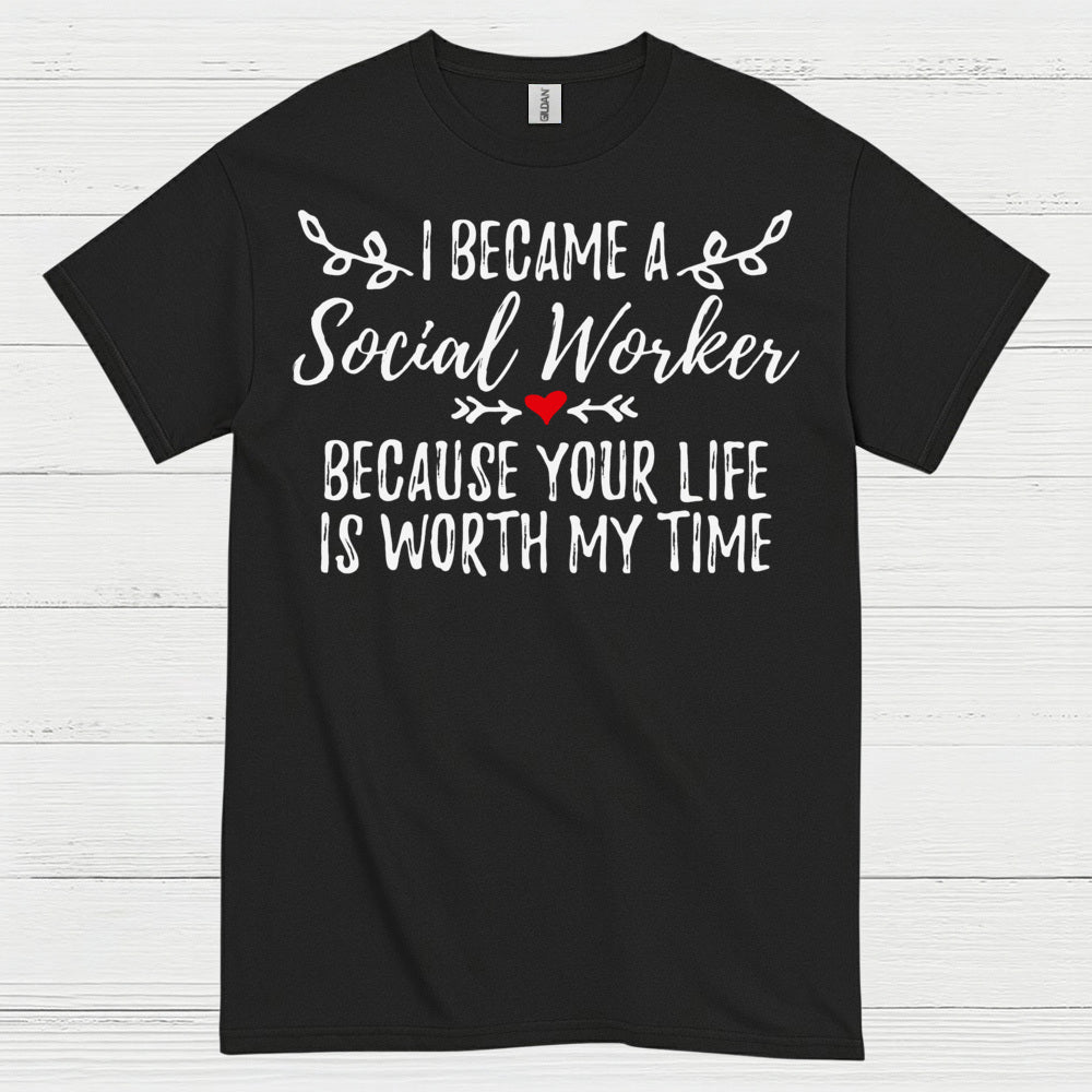 I Became A Social Worker Quote T Shirt
