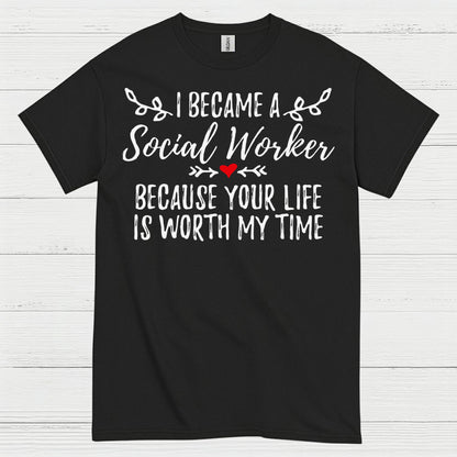 I Became A Social Worker Quote T Shirt