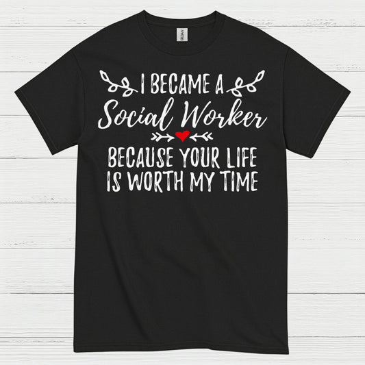 I Became A Social Worker Quote T Shirt