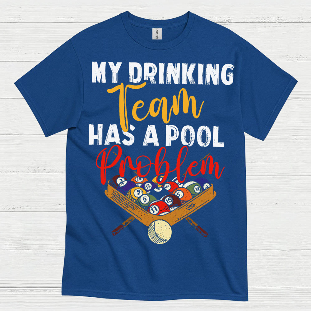 My Drinking Team Pool Humor T Shirt