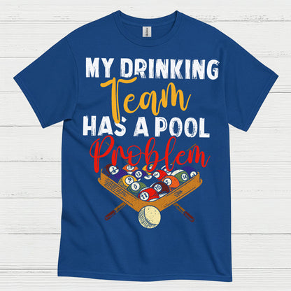 My Drinking Team Pool Humor T Shirt