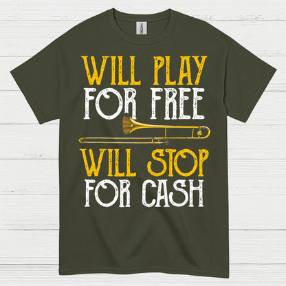 Will Play For Free Trombone T Shirt