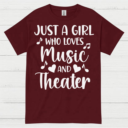 Just A Girl Who Loves Music And Theater T Shirt