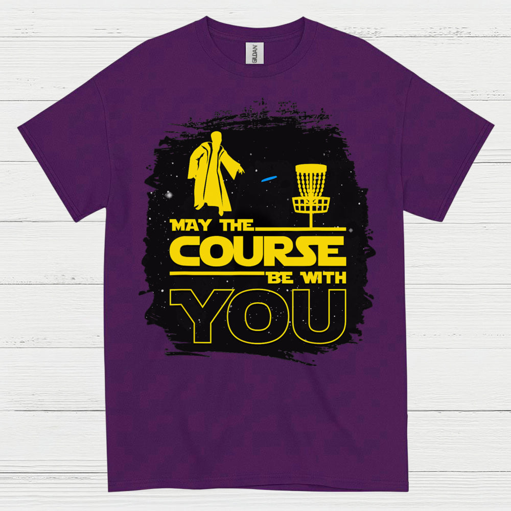 May The Course Be With You Disc Golf T Shirt