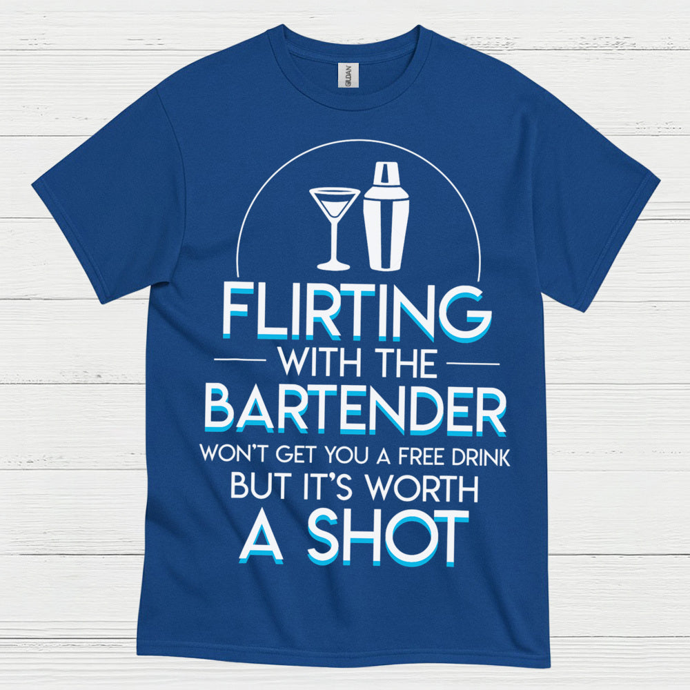 Flirting With Bartender Worth A Shot T Shirt
