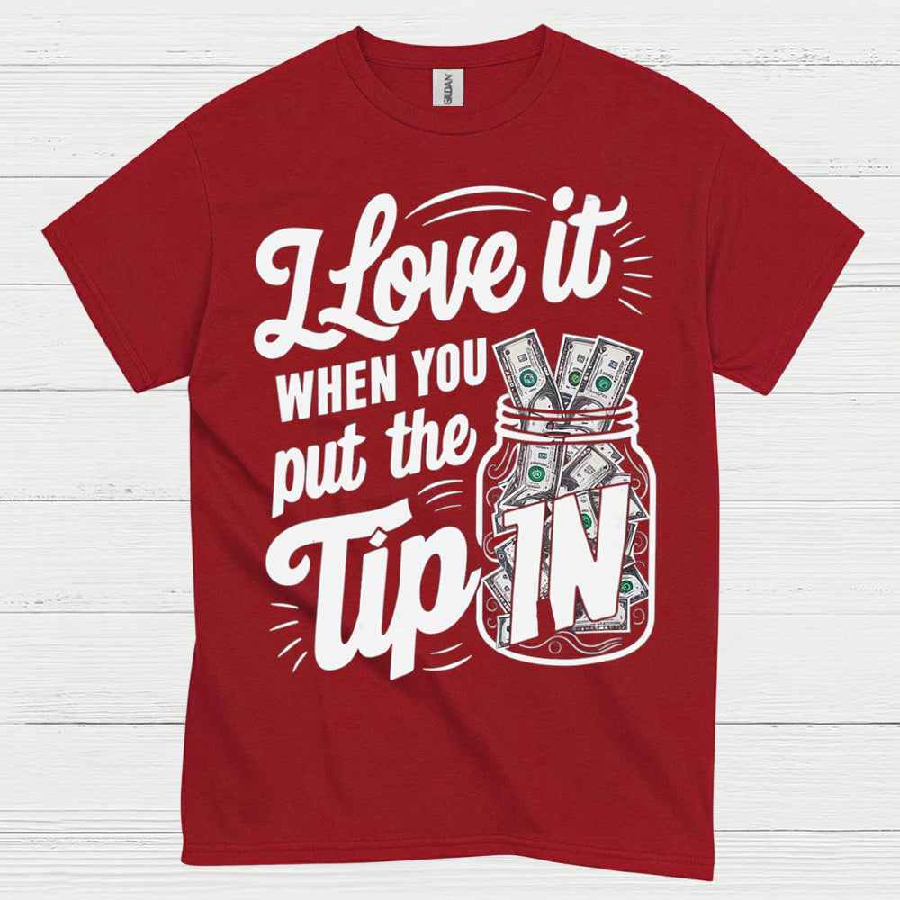Tip Jar Love Bartender Humor T Shirt