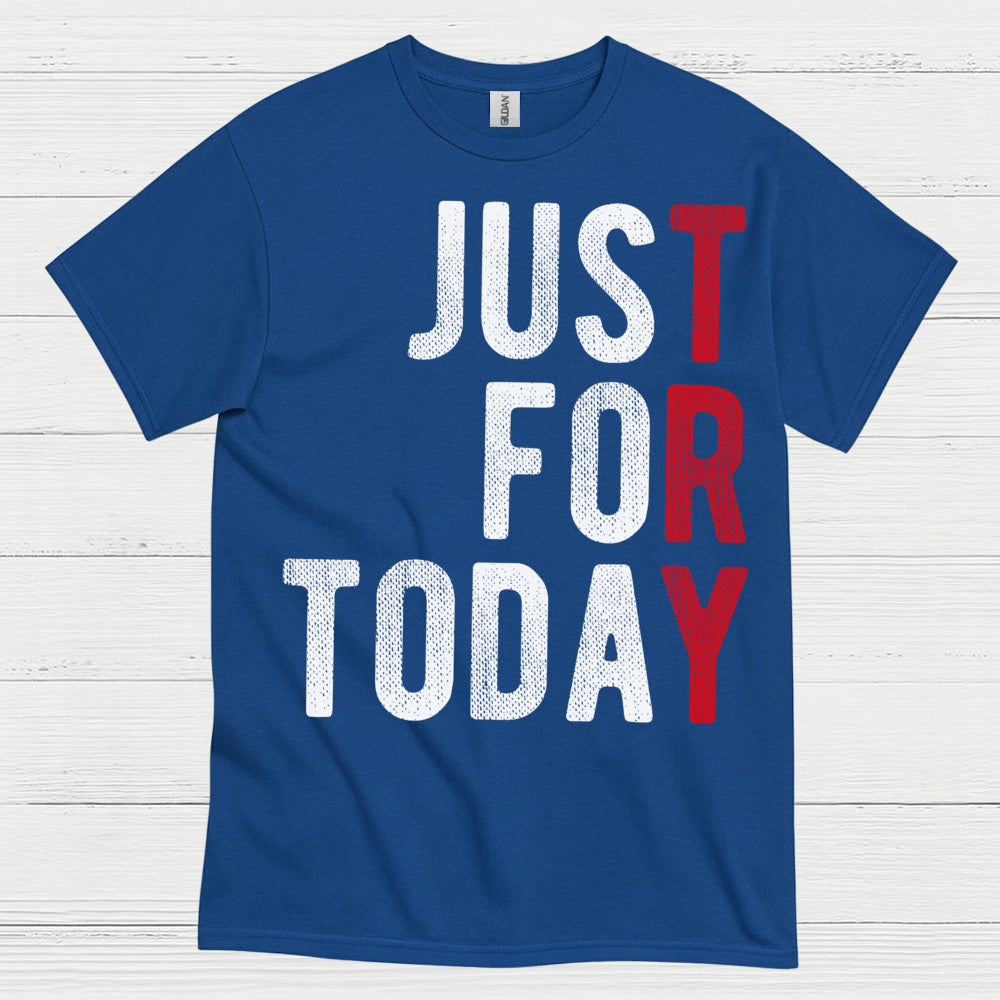 Just For Today Recovery T Shirt