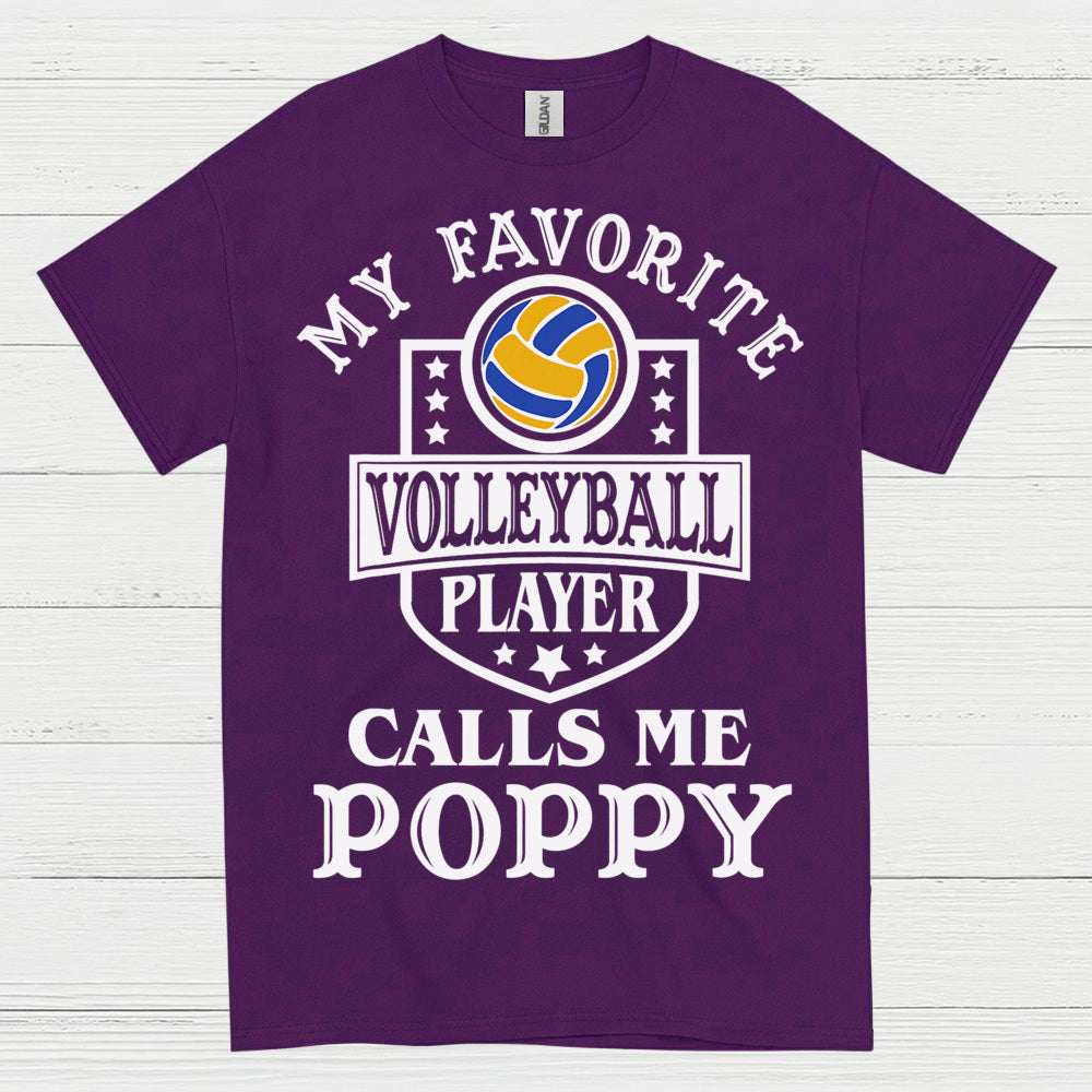 My Favorite Volleyball Player Calls Me Poppy T Shirt