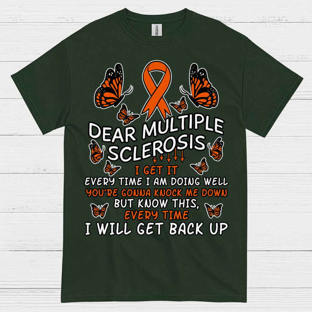 Dear Multiple Sclerosis T Shirt