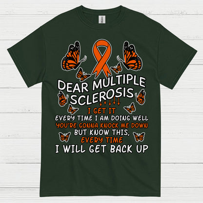 Dear Multiple Sclerosis T Shirt